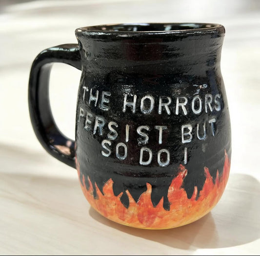 The Horrors Persist Mug